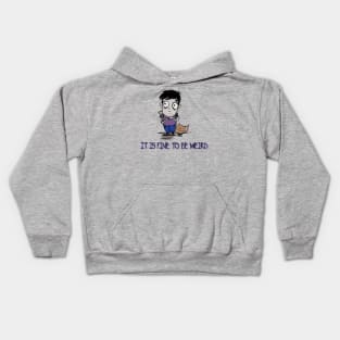 it is fine to be weird Kids Hoodie